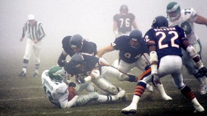 A combination of the Bears defense and fog did in the Eagles during the 1988 NFC Playoffs.
